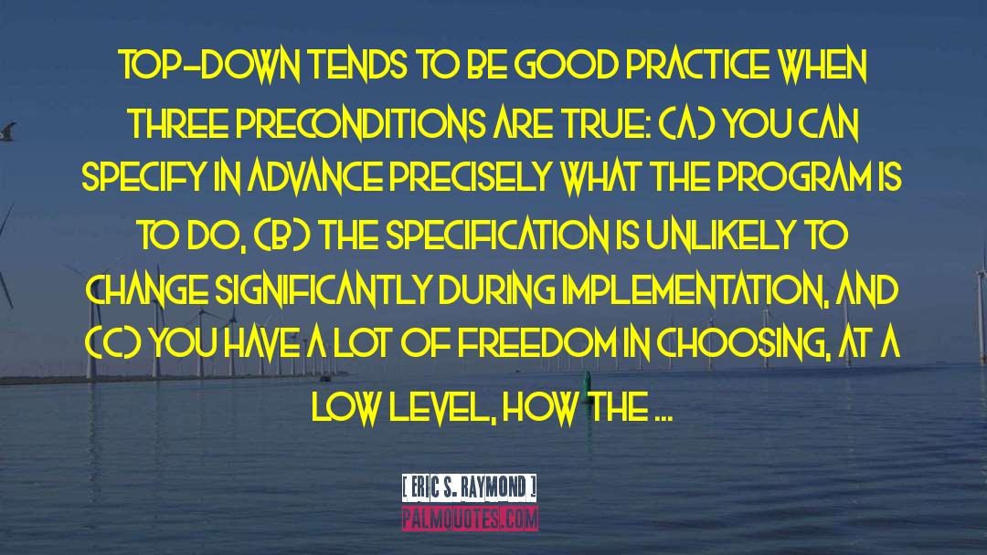 Practice What You Preach quotes by Eric S. Raymond