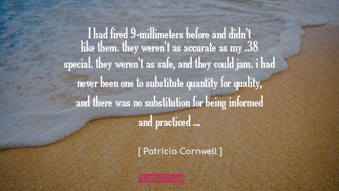 Practiced quotes by Patricia Cornwell
