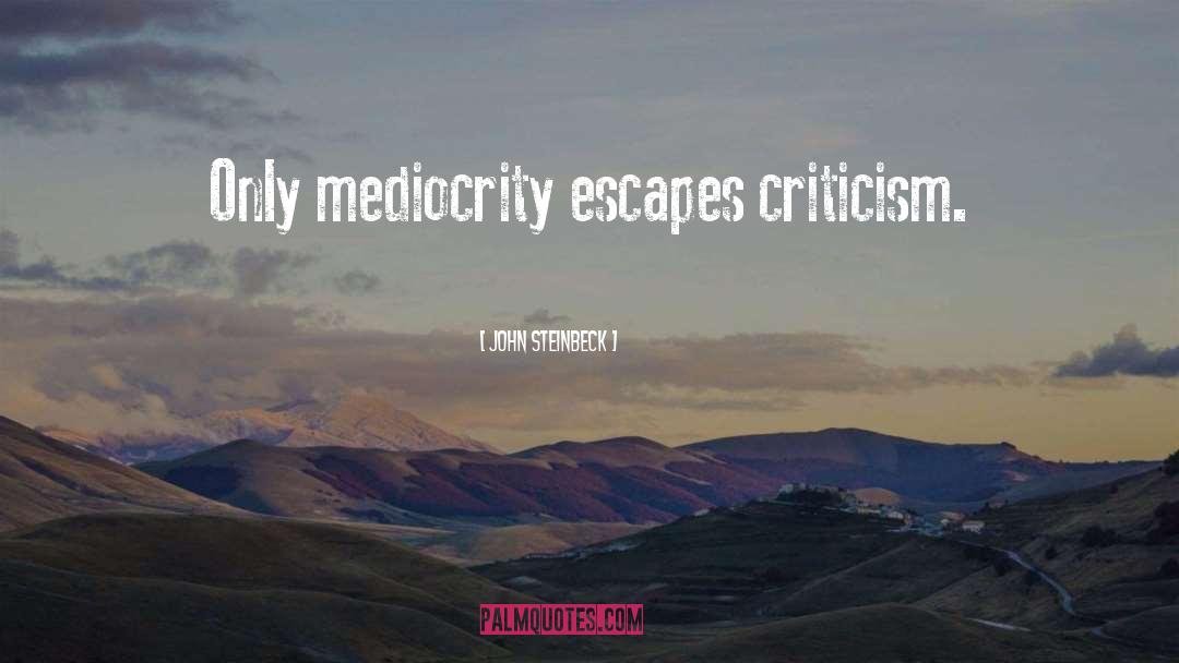 Practicing Criticism quotes by John Steinbeck