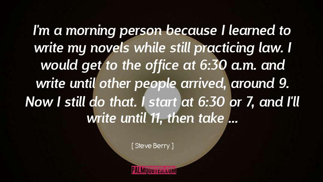 Practicing Law quotes by Steve Berry