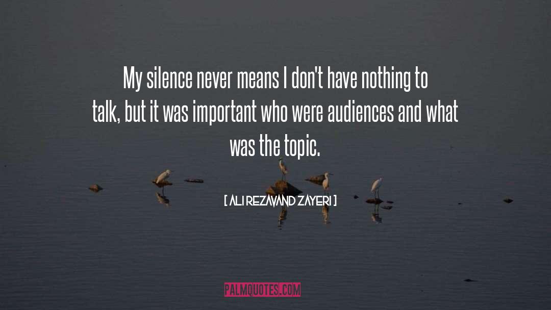 Practicing Silence quotes by Ali Rezavand Zayeri