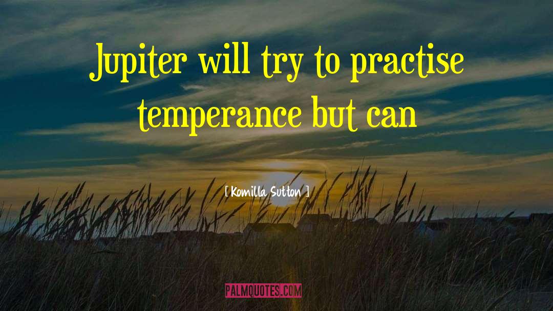 Practise quotes by Komilla Sutton