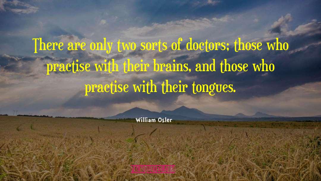 Practise quotes by William Osler