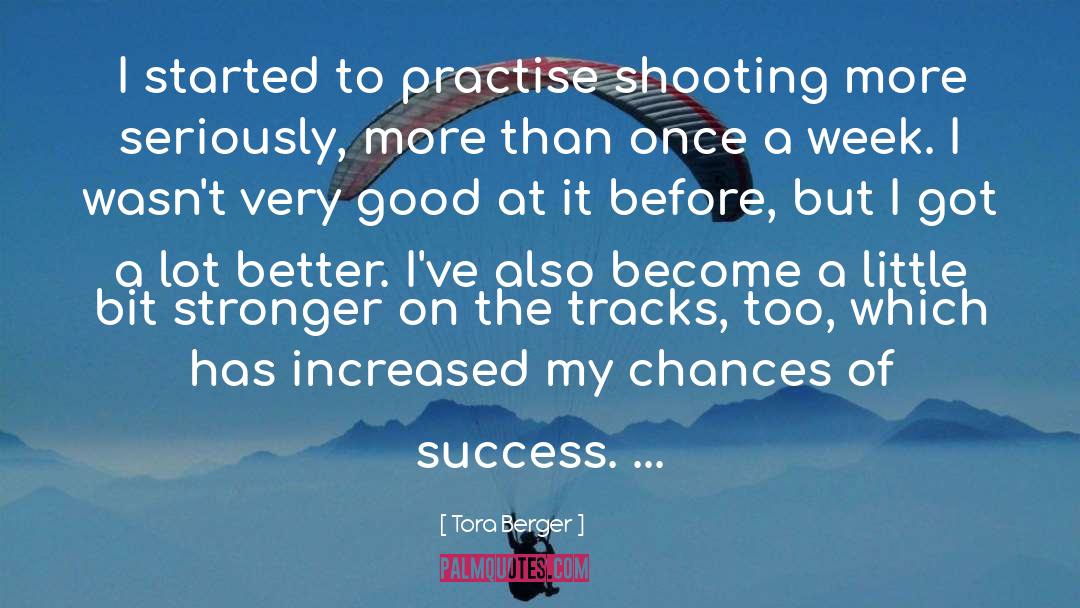 Practise quotes by Tora Berger