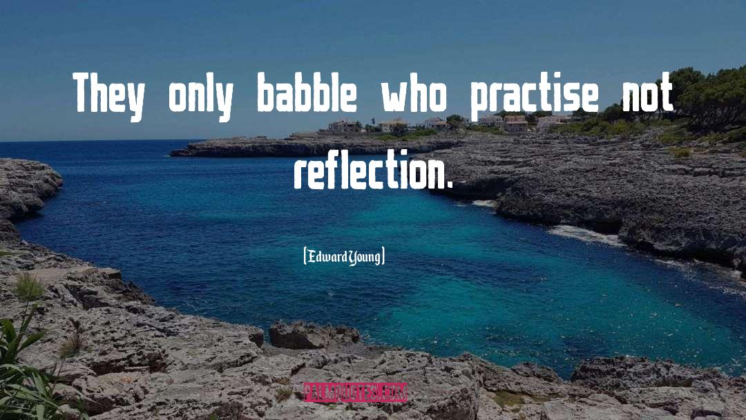 Practise quotes by Edward Young