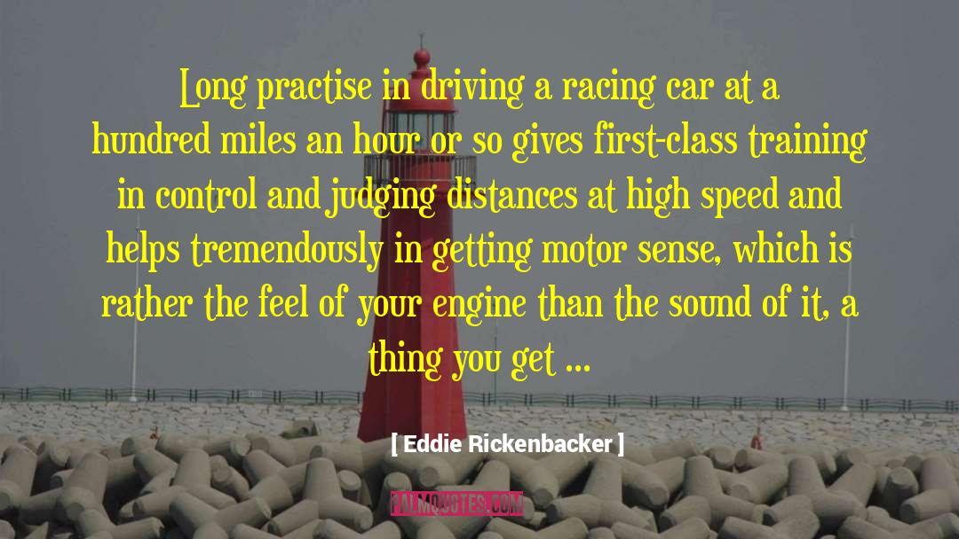 Practise quotes by Eddie Rickenbacker