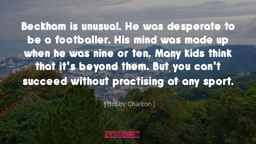 Practising quotes by Bobby Charlton