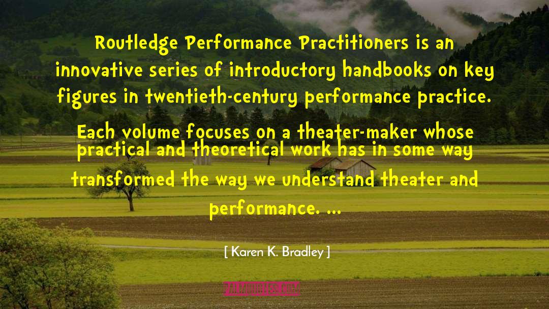 Practitioners quotes by Karen K. Bradley
