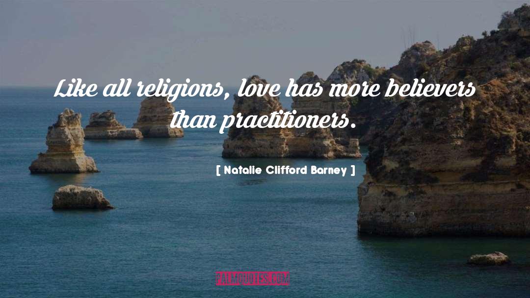 Practitioners quotes by Natalie Clifford Barney