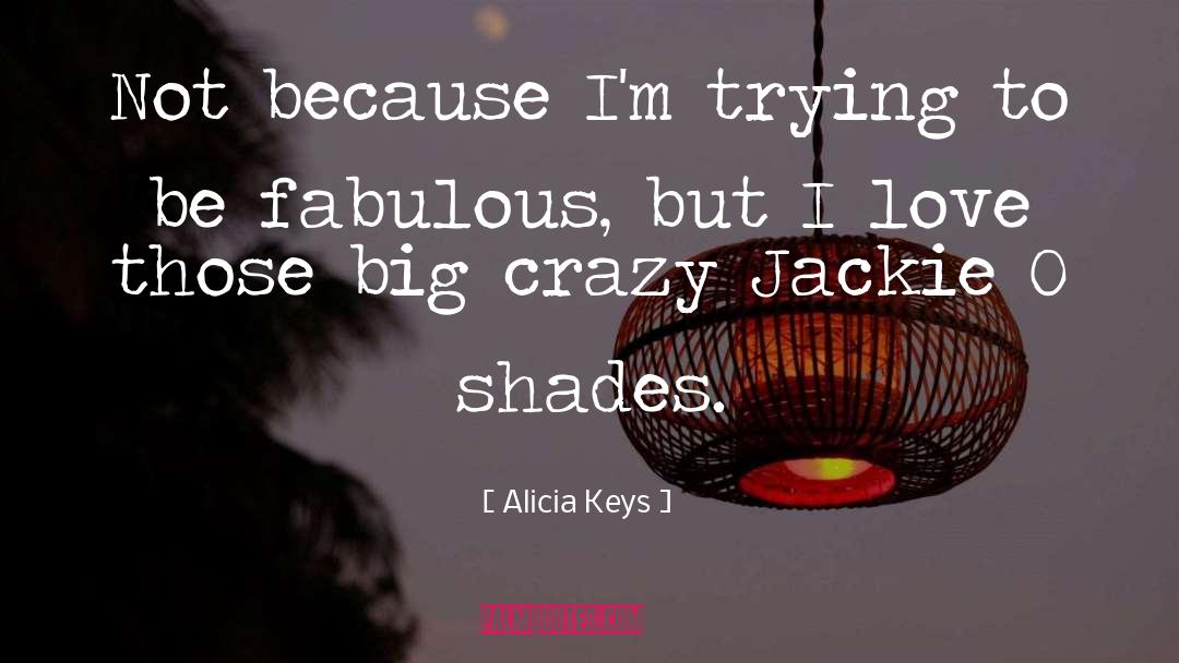 Prada Shades quotes by Alicia Keys
