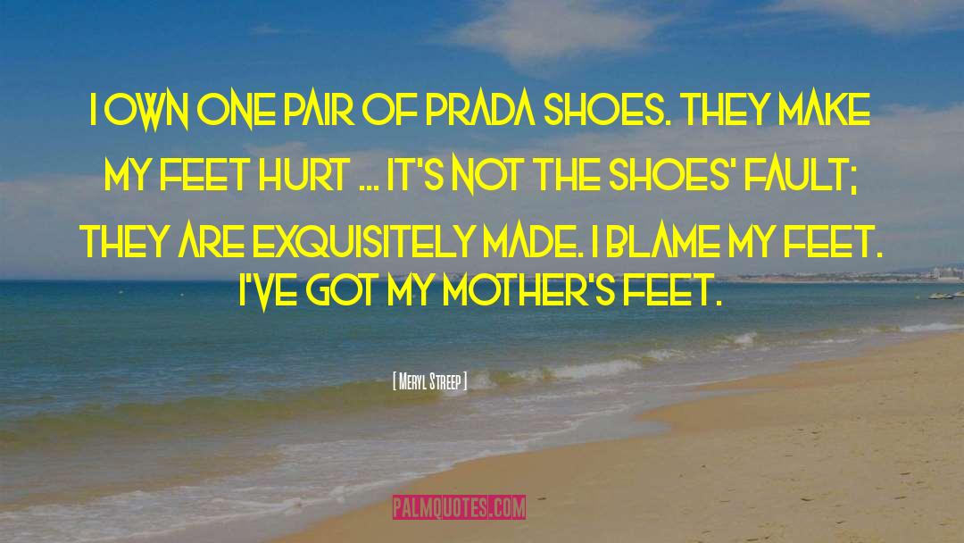 Prada Shoes quotes by Meryl Streep