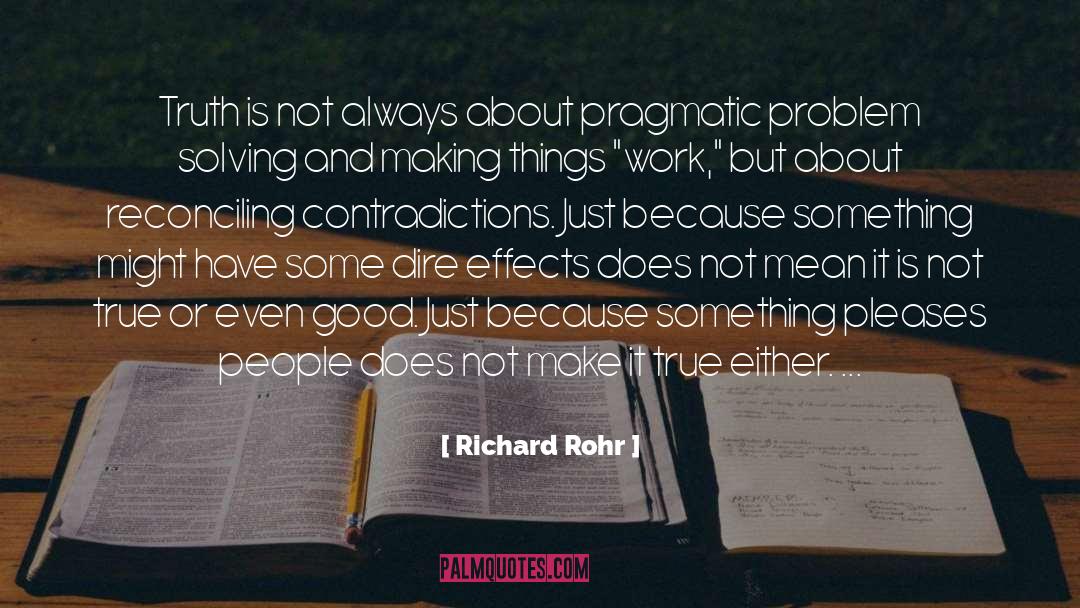 Pragmatic quotes by Richard Rohr