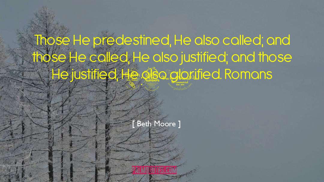 Pragmatically Justified quotes by Beth Moore