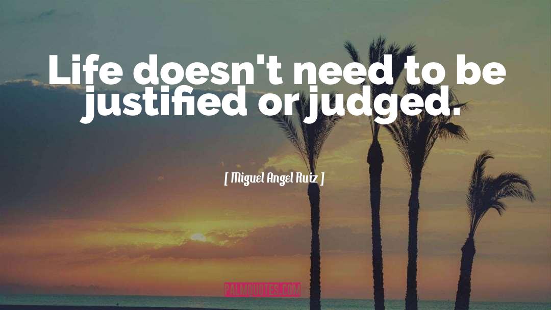 Pragmatically Justified quotes by Miguel Angel Ruiz