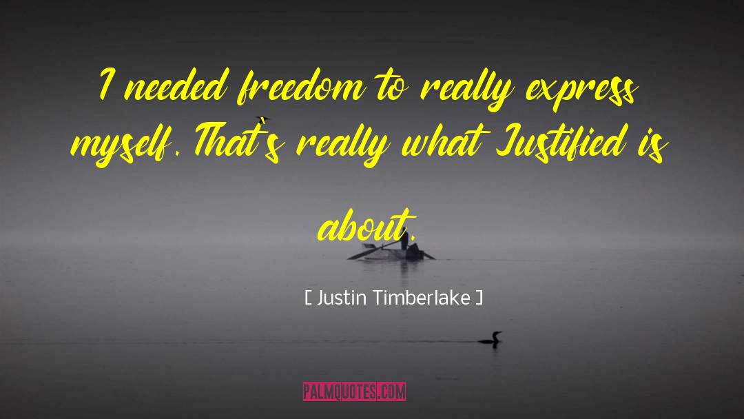 Pragmatically Justified quotes by Justin Timberlake