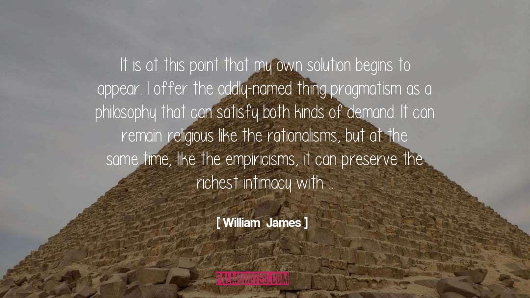 Pragmatism quotes by William  James