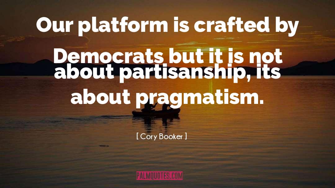Pragmatism quotes by Cory Booker