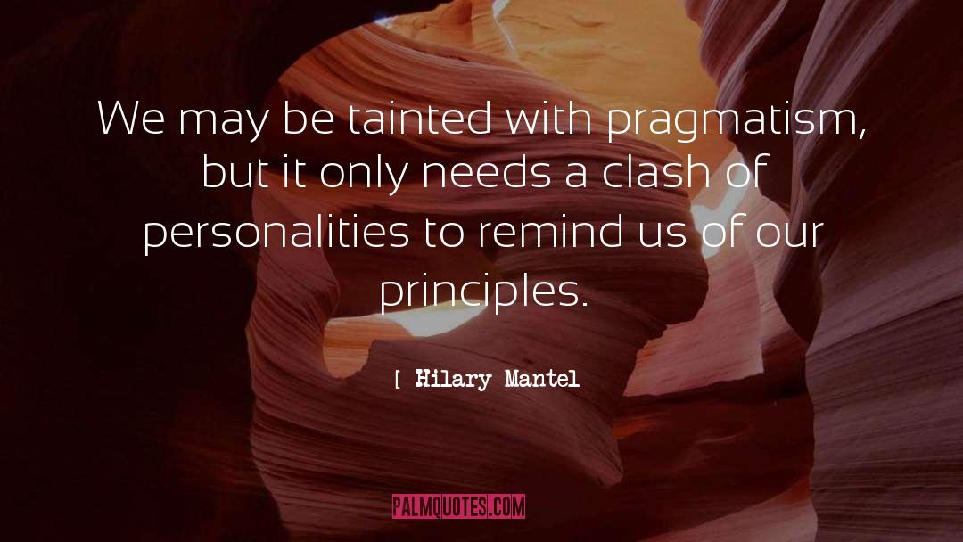 Pragmatism quotes by Hilary Mantel