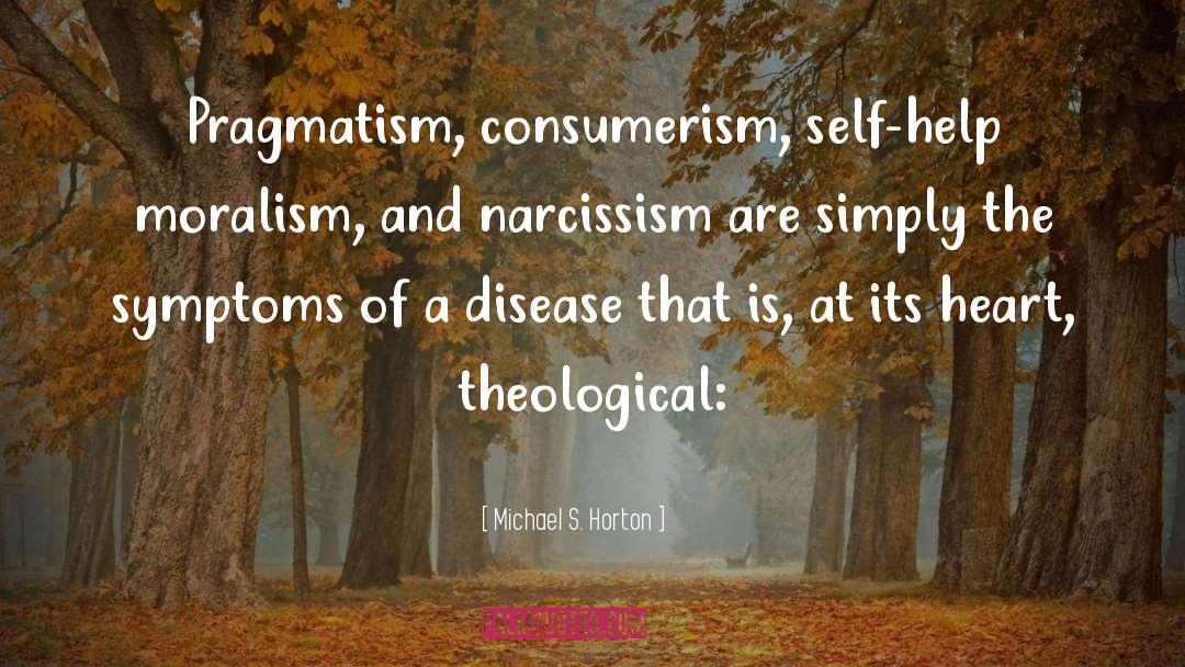 Pragmatism quotes by Michael S. Horton
