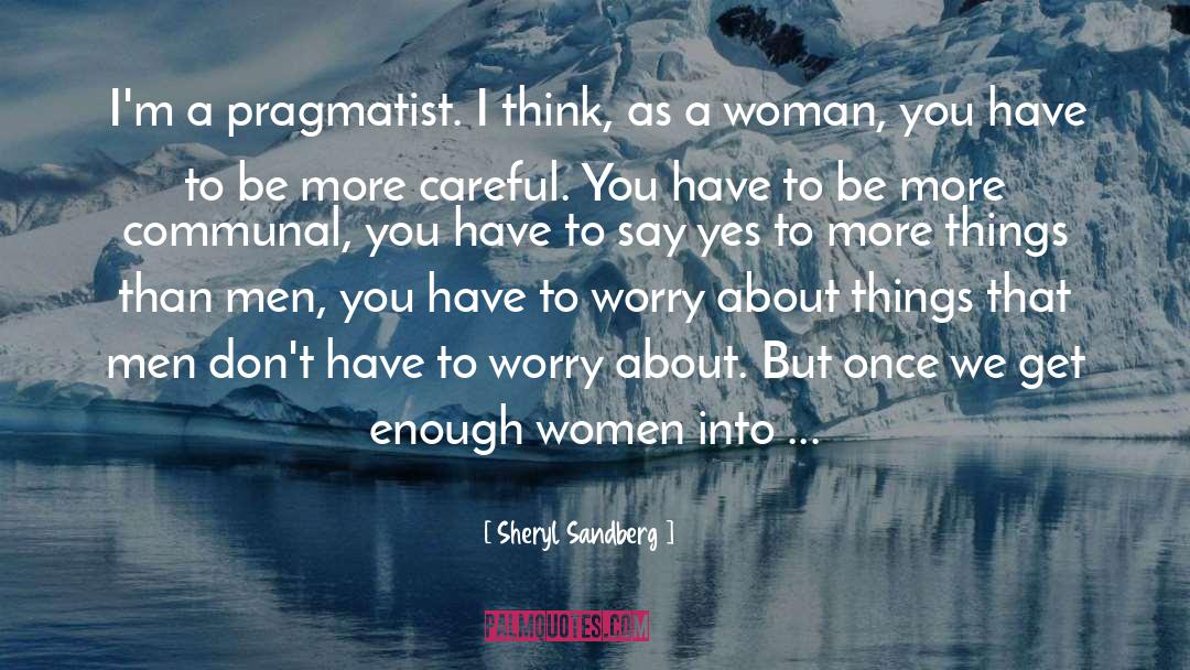 Pragmatist quotes by Sheryl Sandberg