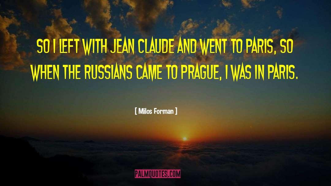 Prague quotes by Milos Forman