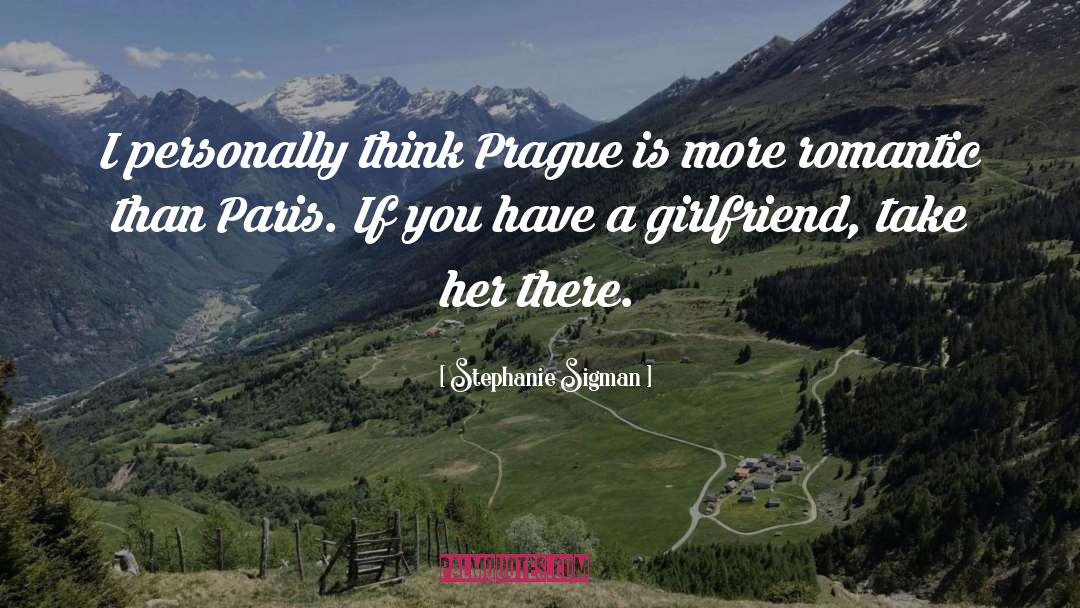 Prague quotes by Stephanie Sigman