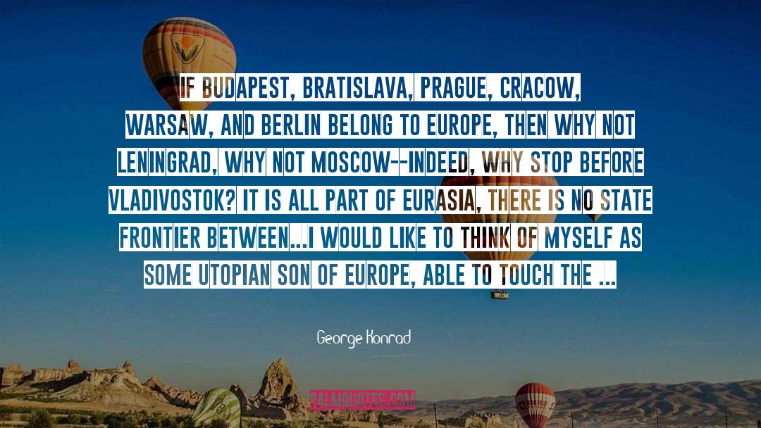 Prague quotes by George Konrad