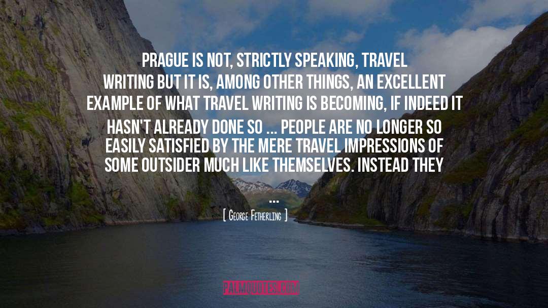 Prague quotes by George Fetherling