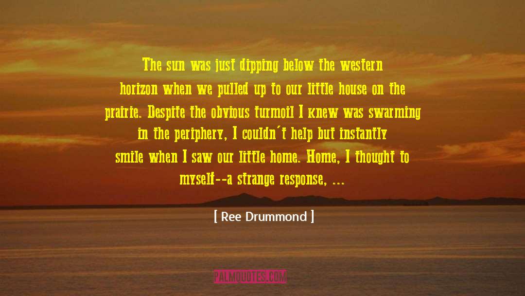 Prairie Home Companion quotes by Ree Drummond