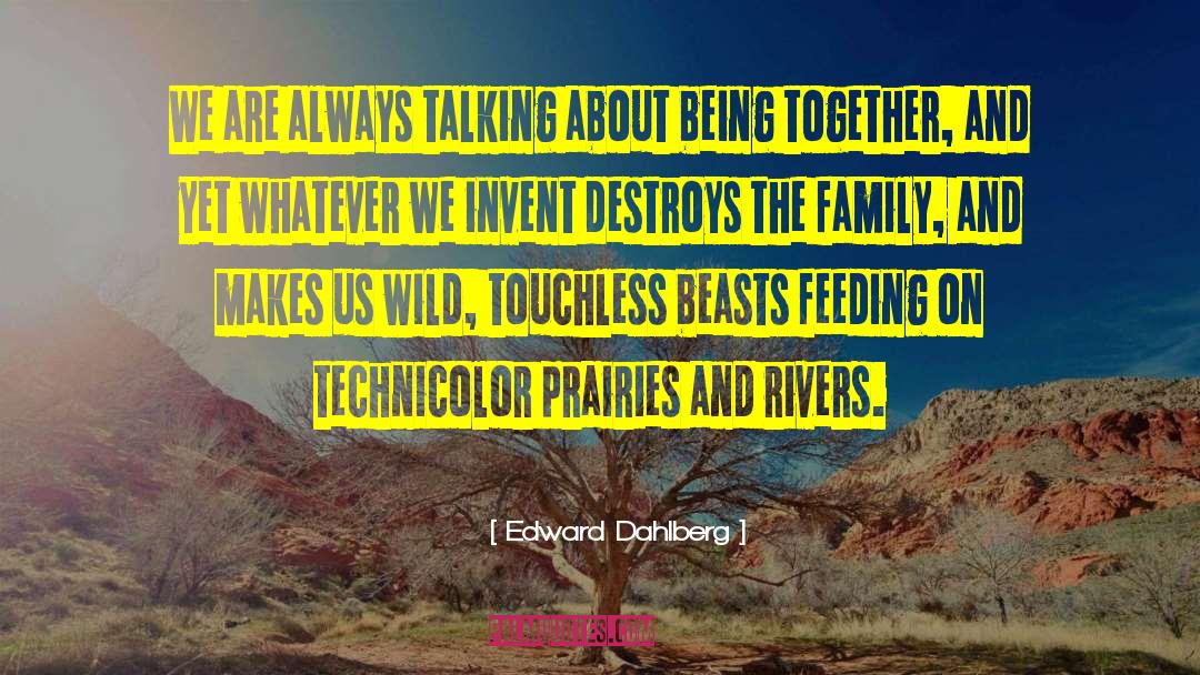 Prairies quotes by Edward Dahlberg