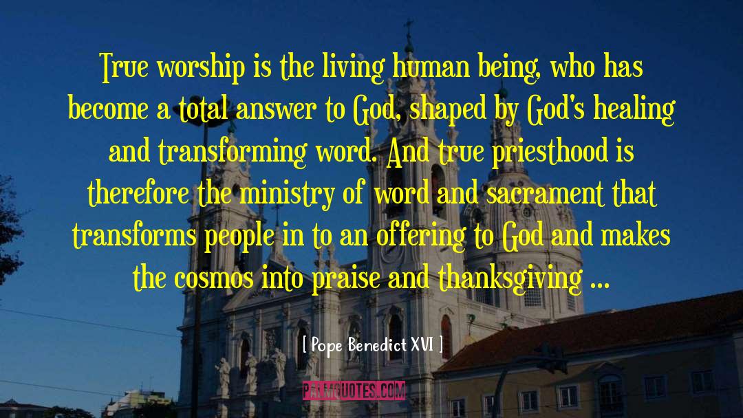 Praise And Thanksgiving quotes by Pope Benedict XVI