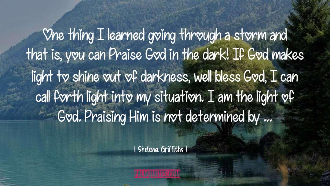 Praise And Worship quotes by Shelena Griffiths