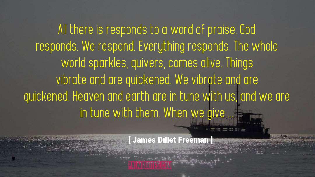 Praise God quotes by James Dillet Freeman