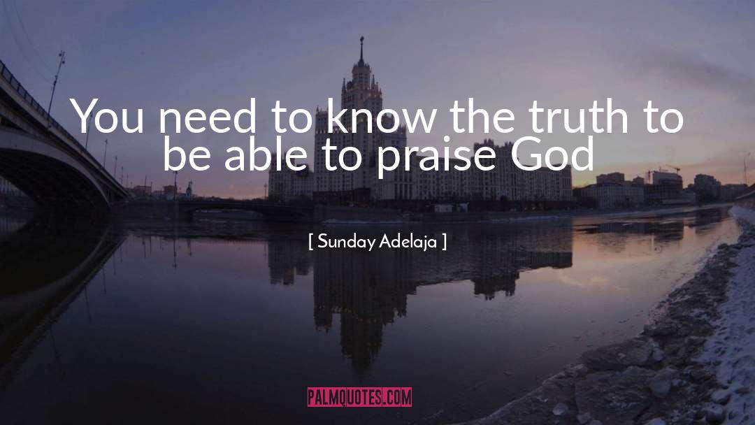 Praise God quotes by Sunday Adelaja