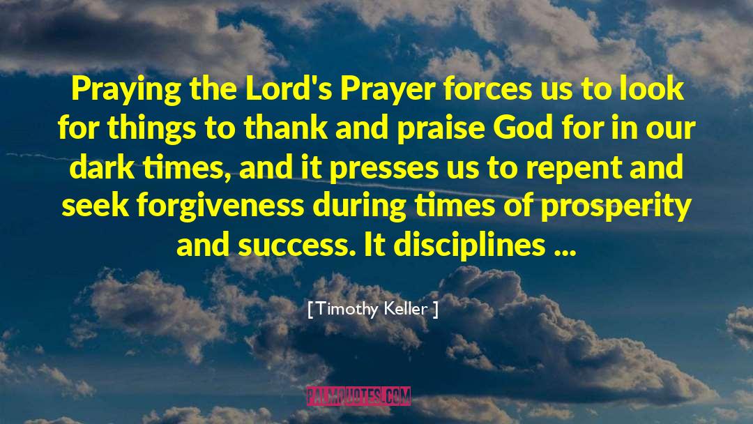 Praise God quotes by Timothy Keller