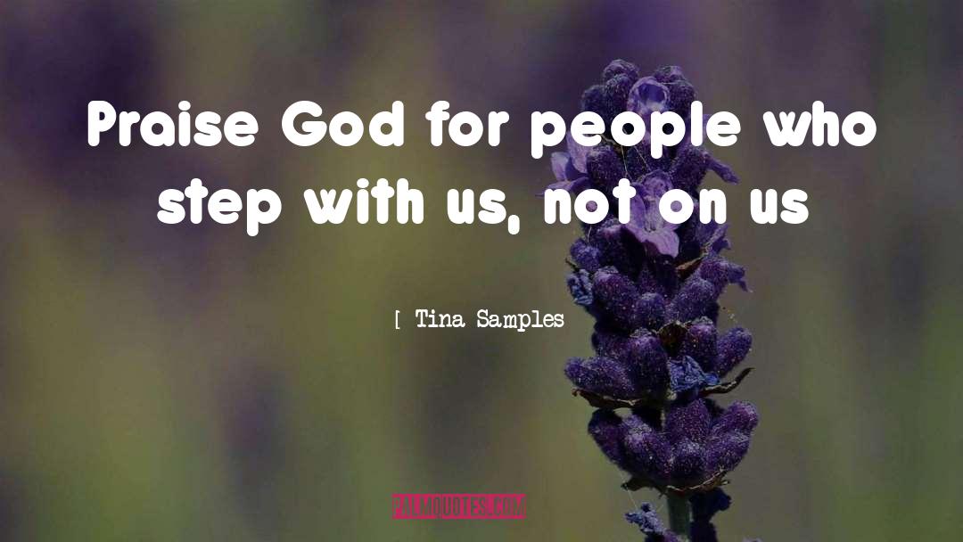 Praise God quotes by Tina Samples