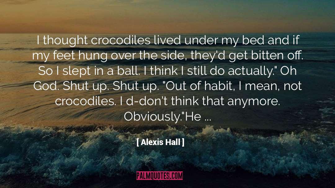 Praise Habit quotes by Alexis Hall