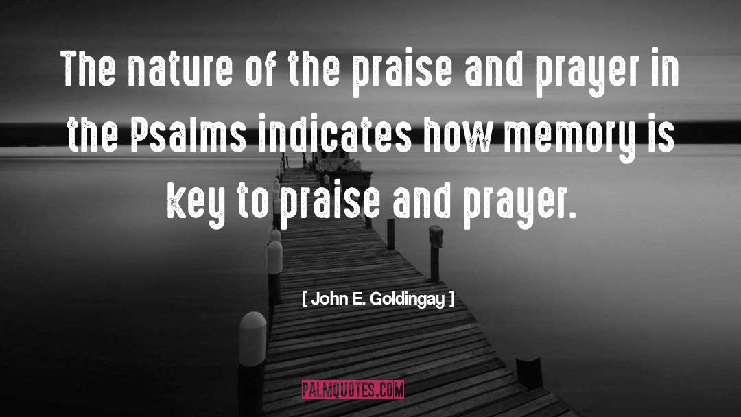 Praise Habit quotes by John E. Goldingay