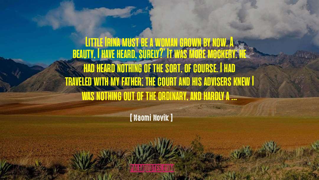 Praise Of Beauty Girl quotes by Naomi Novik