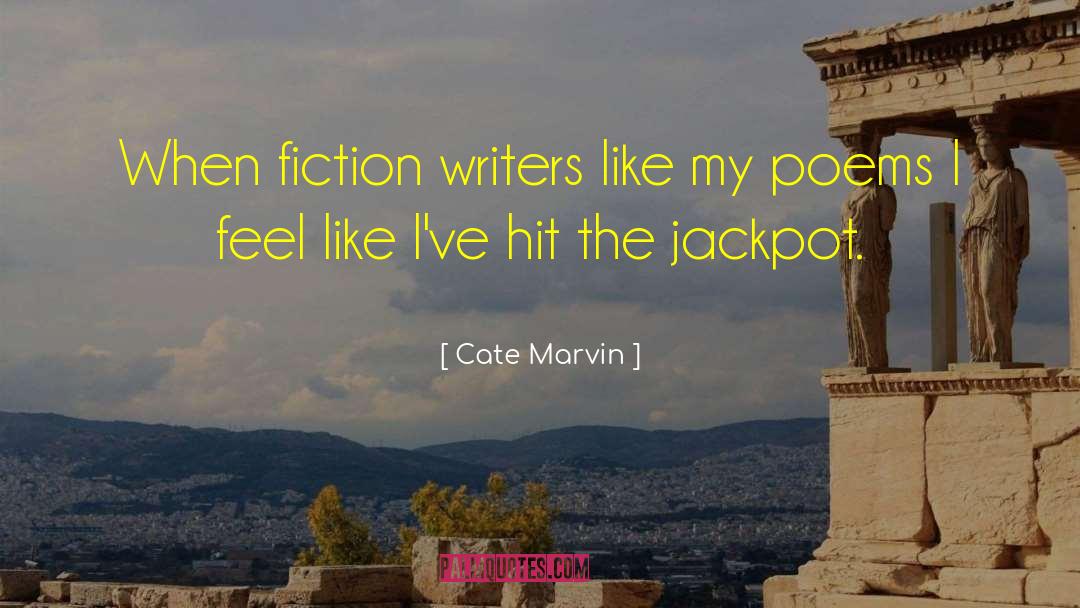 Praise Poems quotes by Cate Marvin