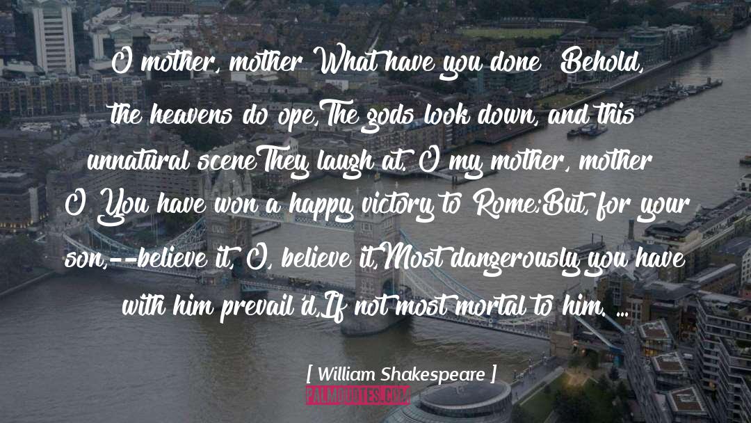 Praise Song For My Mother quotes by William Shakespeare