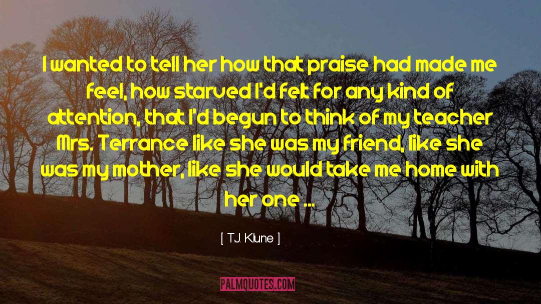 Praise Song For My Mother quotes by T.J. Klune