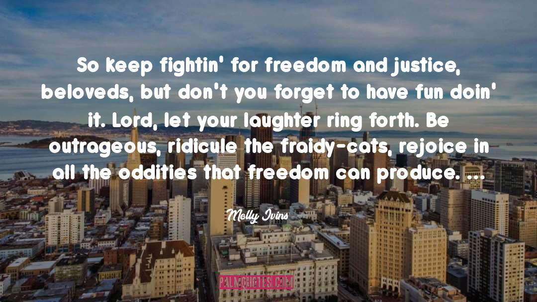 Praise The Lord quotes by Molly Ivins