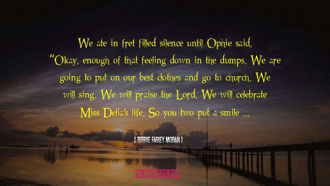 Praise The Lord quotes by Terrie Farley Moran