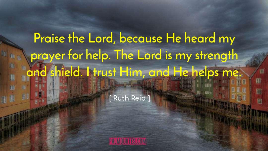 Praise The Lord quotes by Ruth Reid