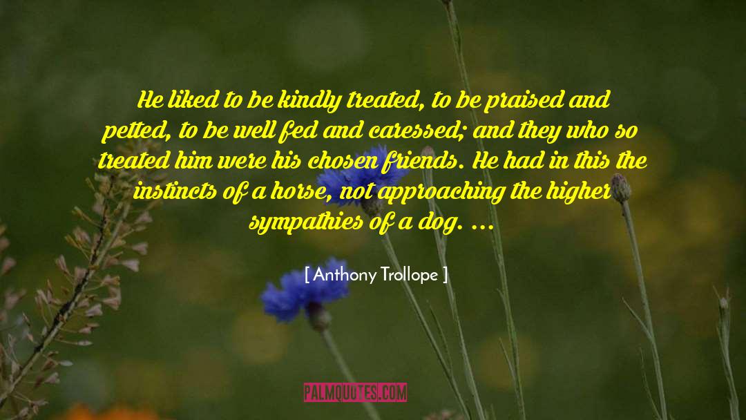 Praised quotes by Anthony Trollope