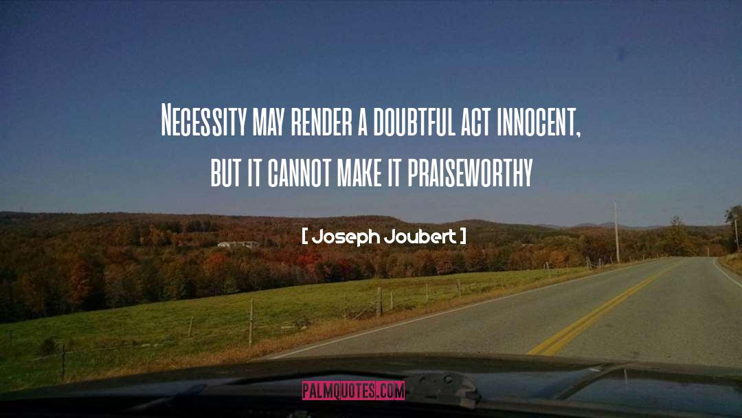 Praiseworthy quotes by Joseph Joubert