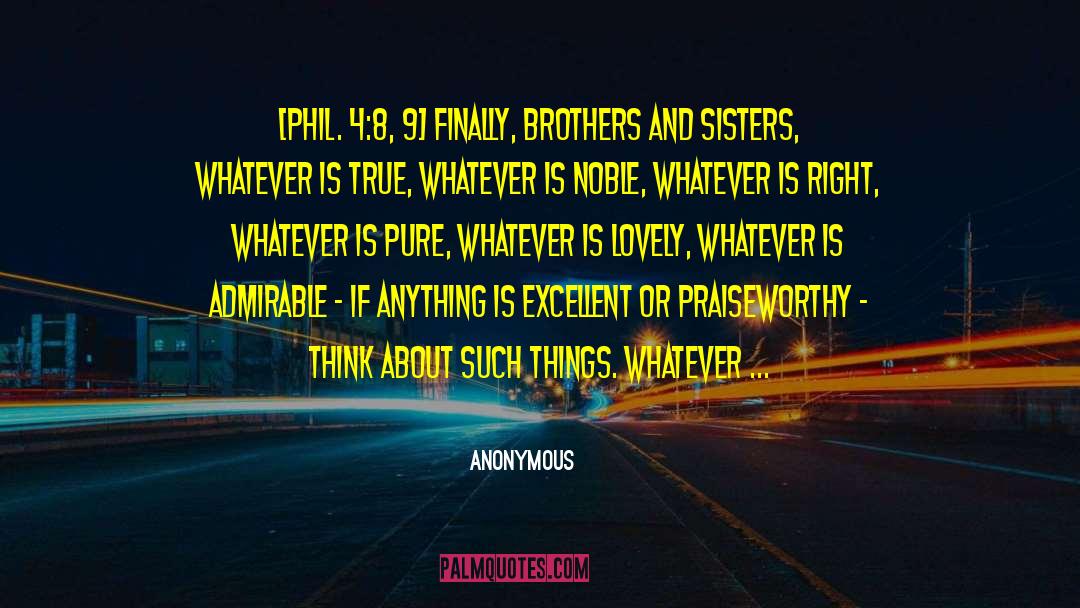 Praiseworthy quotes by Anonymous