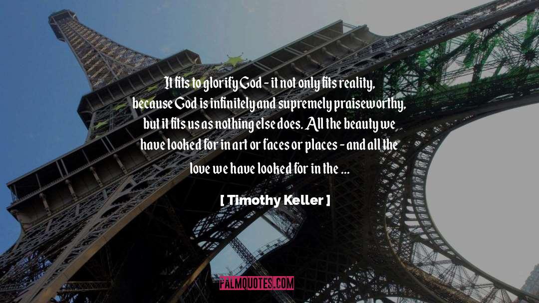 Praiseworthy quotes by Timothy Keller