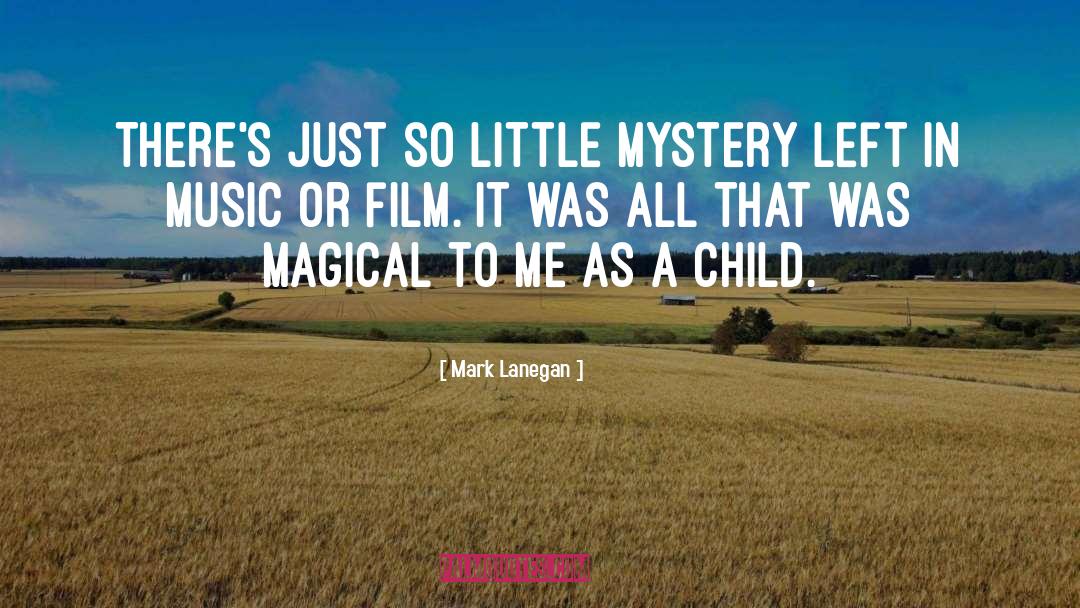 Praising Children quotes by Mark Lanegan